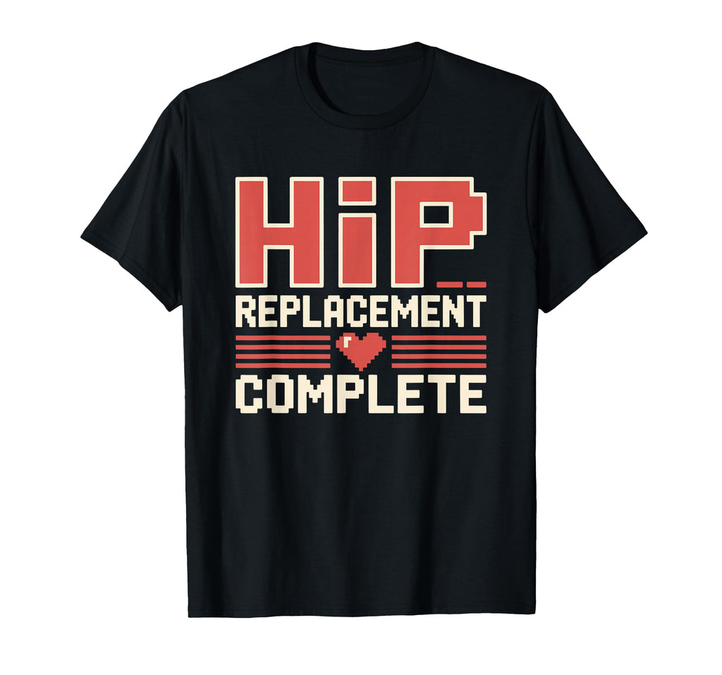 Hip Replacement Surgery Recovery T-Shirt - Streetwear Style for Adults - T-Shirt, Sweatshirt, Hoodie