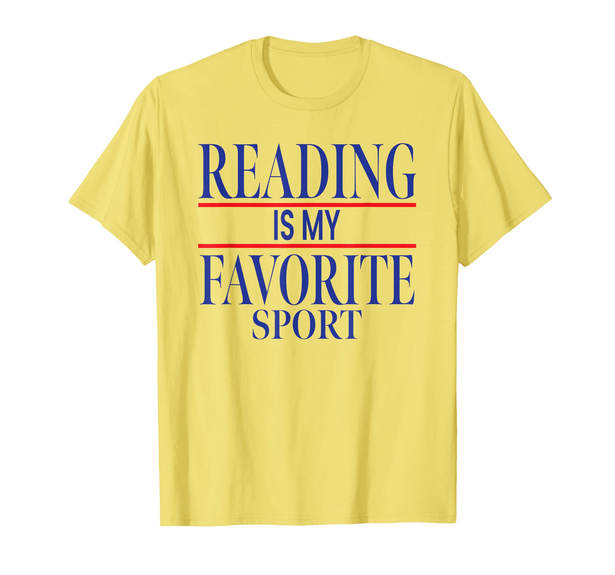 Simple Sarcastic Reading Is My Favorite T-Shirt - Novelty Apparel Unisex - T-Shirt, Sweatshirt, Hoodie