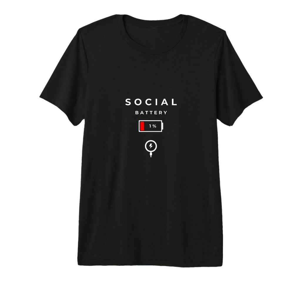Social Battery Low Funny Introvert Tri T-Shirt - Trendy Graphic Unisex - T-Shirt, Sweatshirt, Hoodie