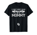 I Cant Keep Calm Im Going To Be Mommy T-Shirt - Novelty Apparel Unisex - T-Shirt, Sweatshirt, Hoodie