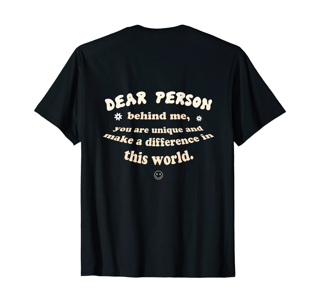 Dear Person Behind Me You Are Enough You T-Shirt - Trendy Graphic Unisex - T-Shirt, Sweatshirt, Hoodie
