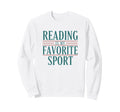 Reading Is My Favorite Sport Literary Sweatshirt - Minimalist Print Unisex - T-Shirt, Sweatshirt, Hoodie