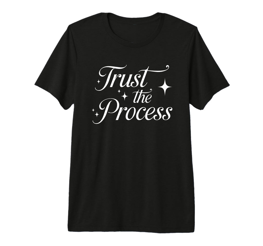 Trust Process Tri Blend T-Shirt - Aesthetic Graphic for Adults - T-Shirt, Sweatshirt, Hoodie