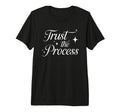 Trust Process Tri Blend T-Shirt - Aesthetic Graphic for Adults - T-Shirt, Sweatshirt, Hoodie