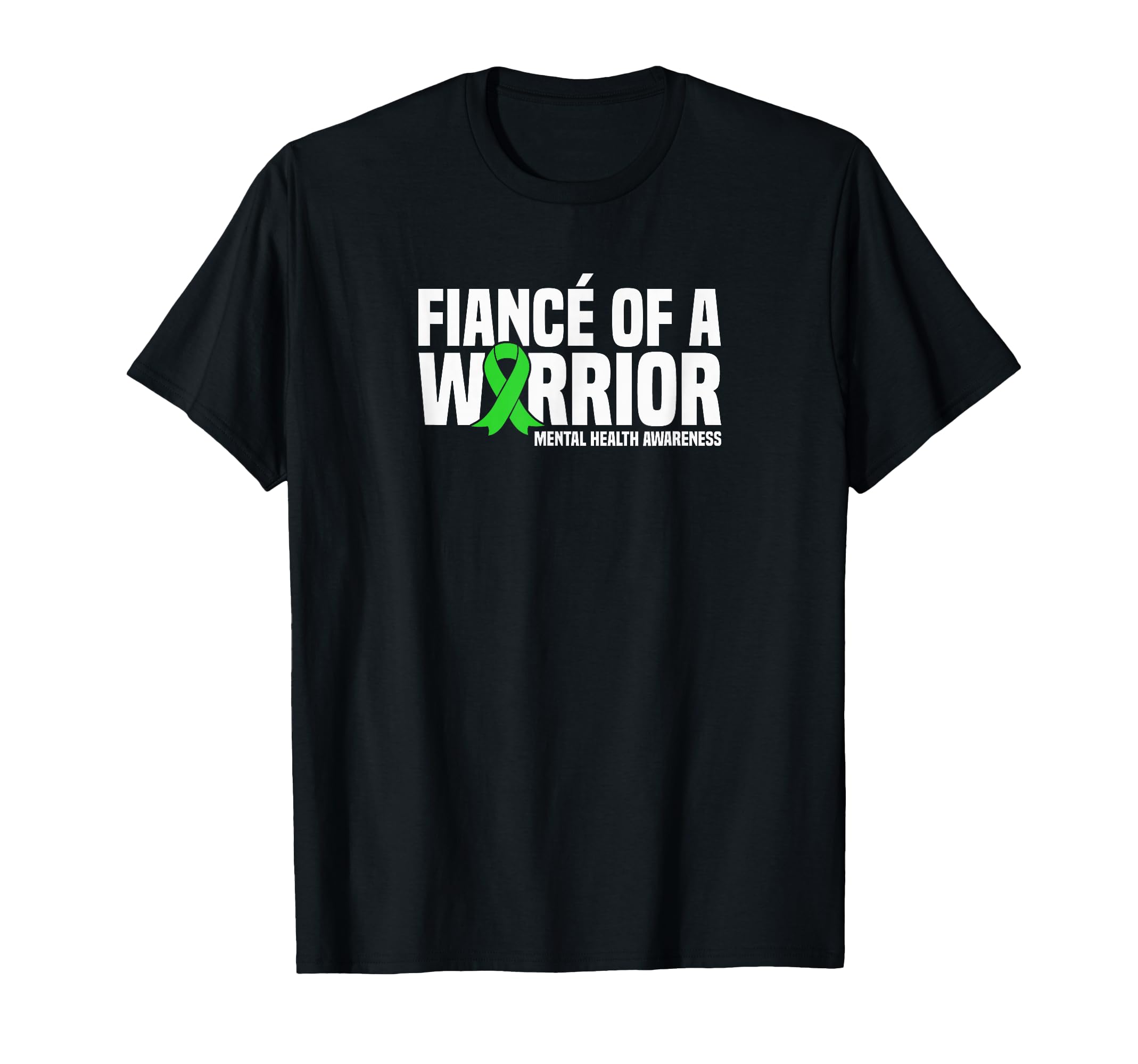 Fiance Warrior Mental Health Awareness T-Shirt - Unique Graphic Unisex - T-Shirt, Sweatshirt, Hoodie