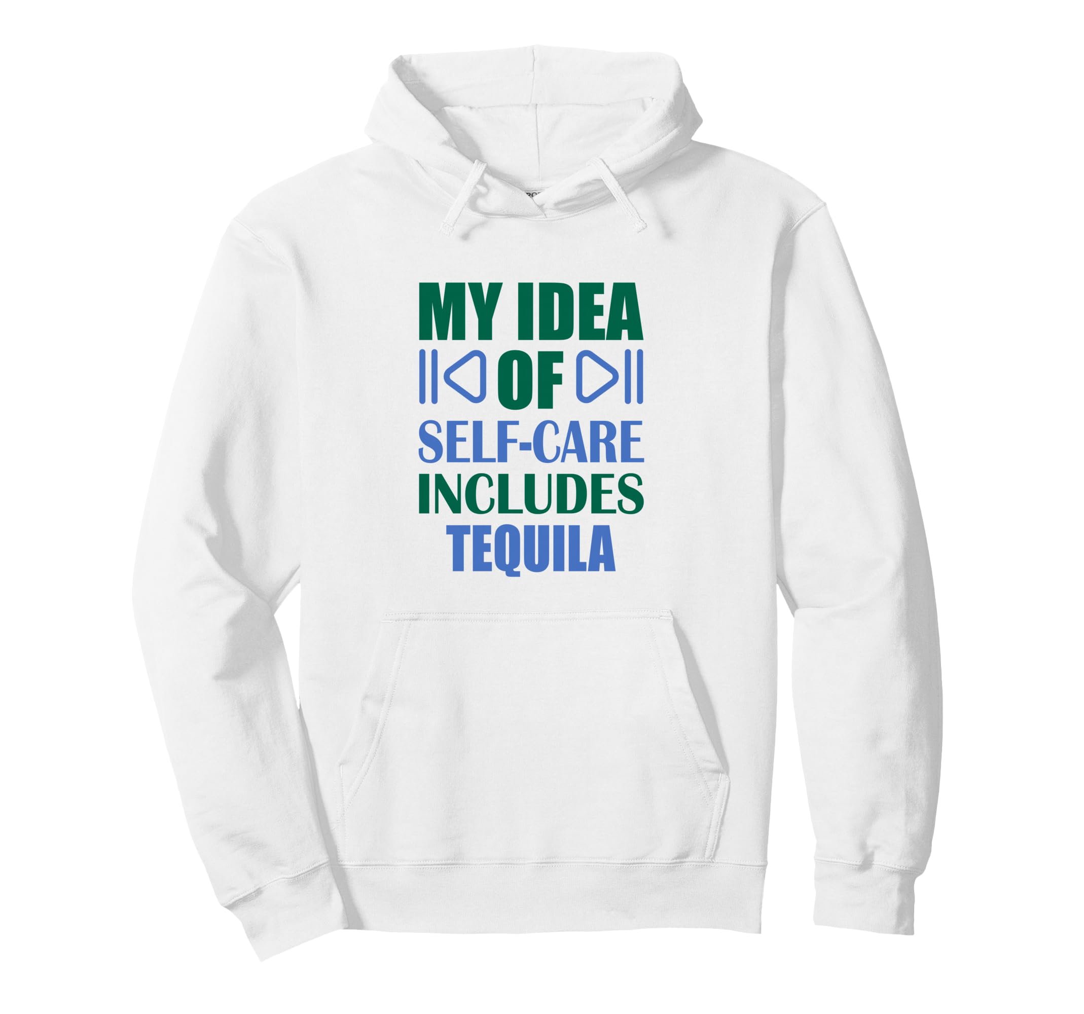 My Self Care Includes Tequila Funny Hoodie - Minimalist Print Men Women - T-Shirt, Sweatshirt, Hoodie