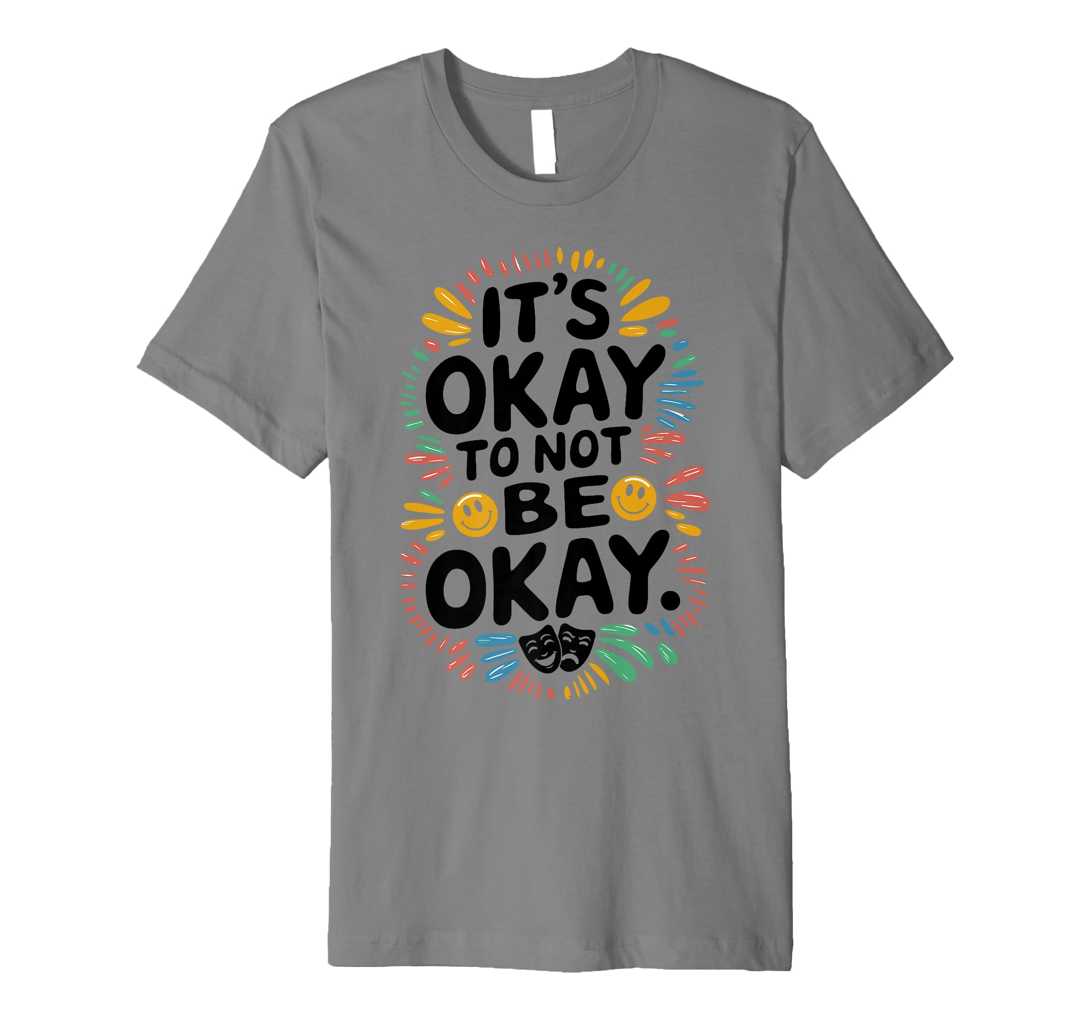 Its Okay To Not Be Okay Mental Health T-Shirt - Novelty Apparel for Adults - T-Shirt, Sweatshirt, Hoodie