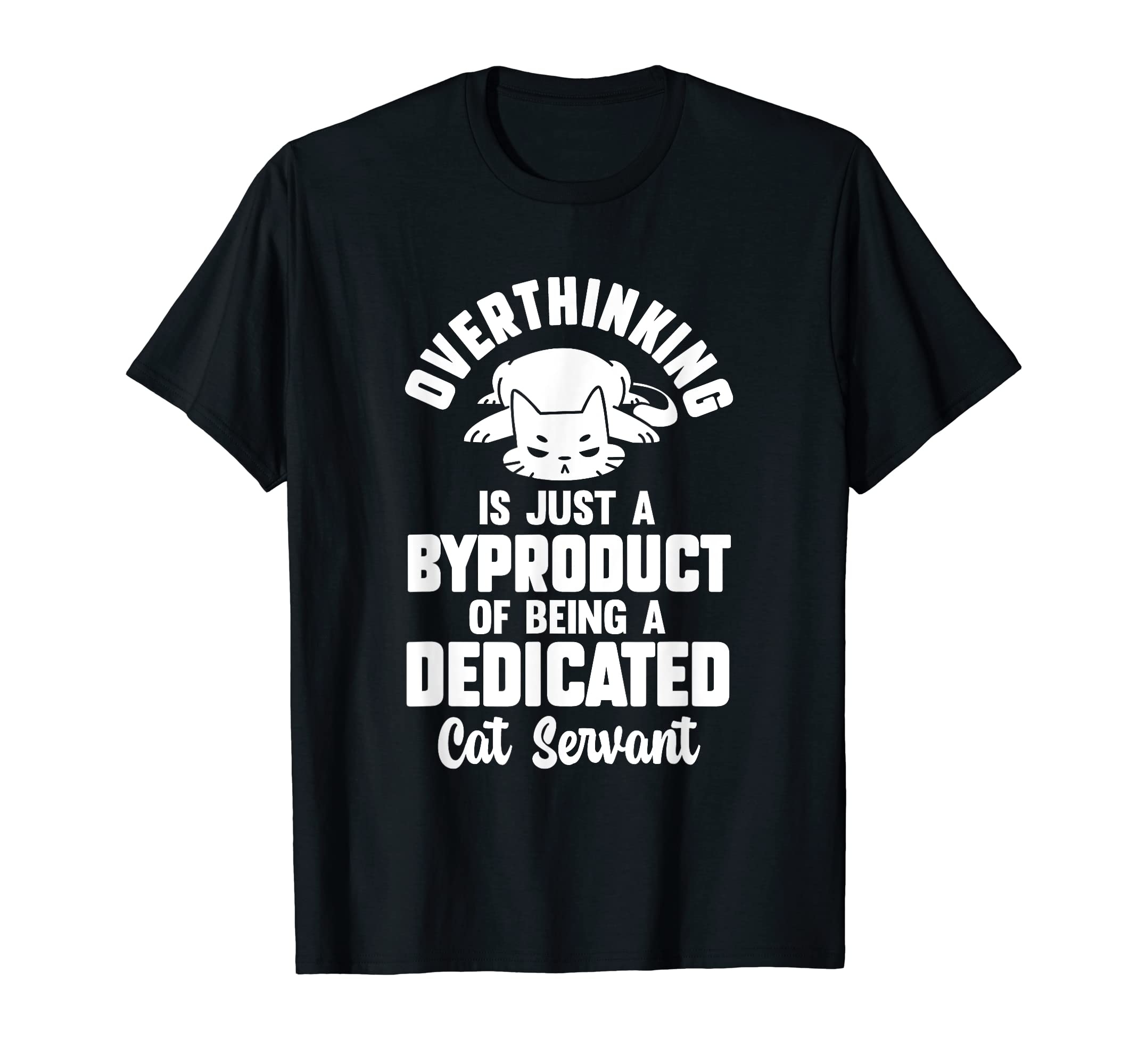 Cat Lover Overthinker Pet Overthinking Cat T-Shirt - Unique Graphic Unisex - T-Shirt, Sweatshirt, Hoodie