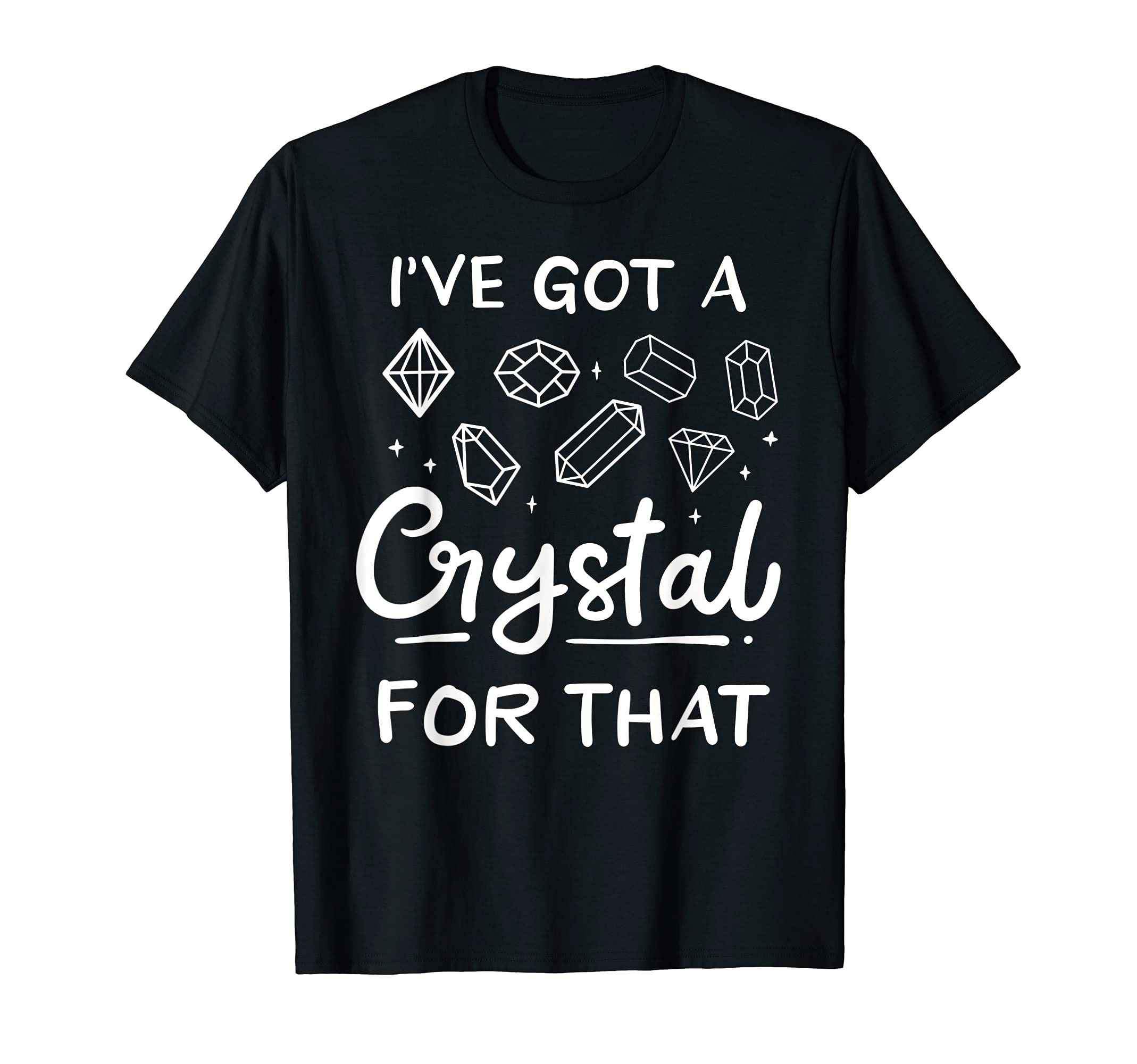Ive Got Crystal That Funny Witchy T-Shirt - Aesthetic Graphic Men Women - T-Shirt, Sweatshirt, Hoodie
