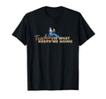 Teaching Keeps Me Going Teacher Educator T-Shirt - Graphic Print Men Women - T-Shirt, Sweatshirt, Hoodie