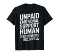 Unpaid Emotional Support Human T-Shirt - Minimalist Print for Adults - T-Shirt, Sweatshirt, Hoodie
