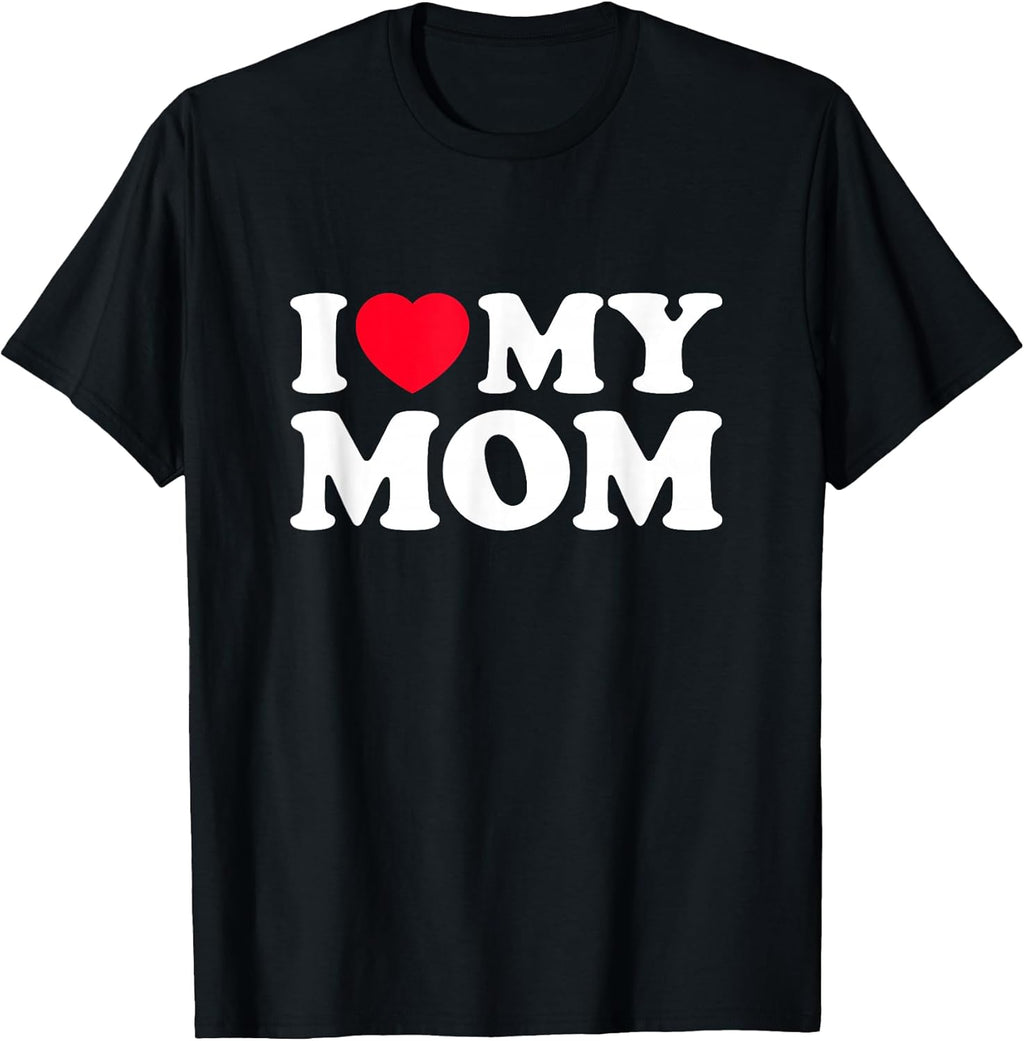 I Love My Mom Men Women I Heart My Mom Mothers Day Unisex T-shirt, Sweatshirt, Hoodie, Long Sleeve Tee - T-Shirt, Sweatshirt, Hoodie