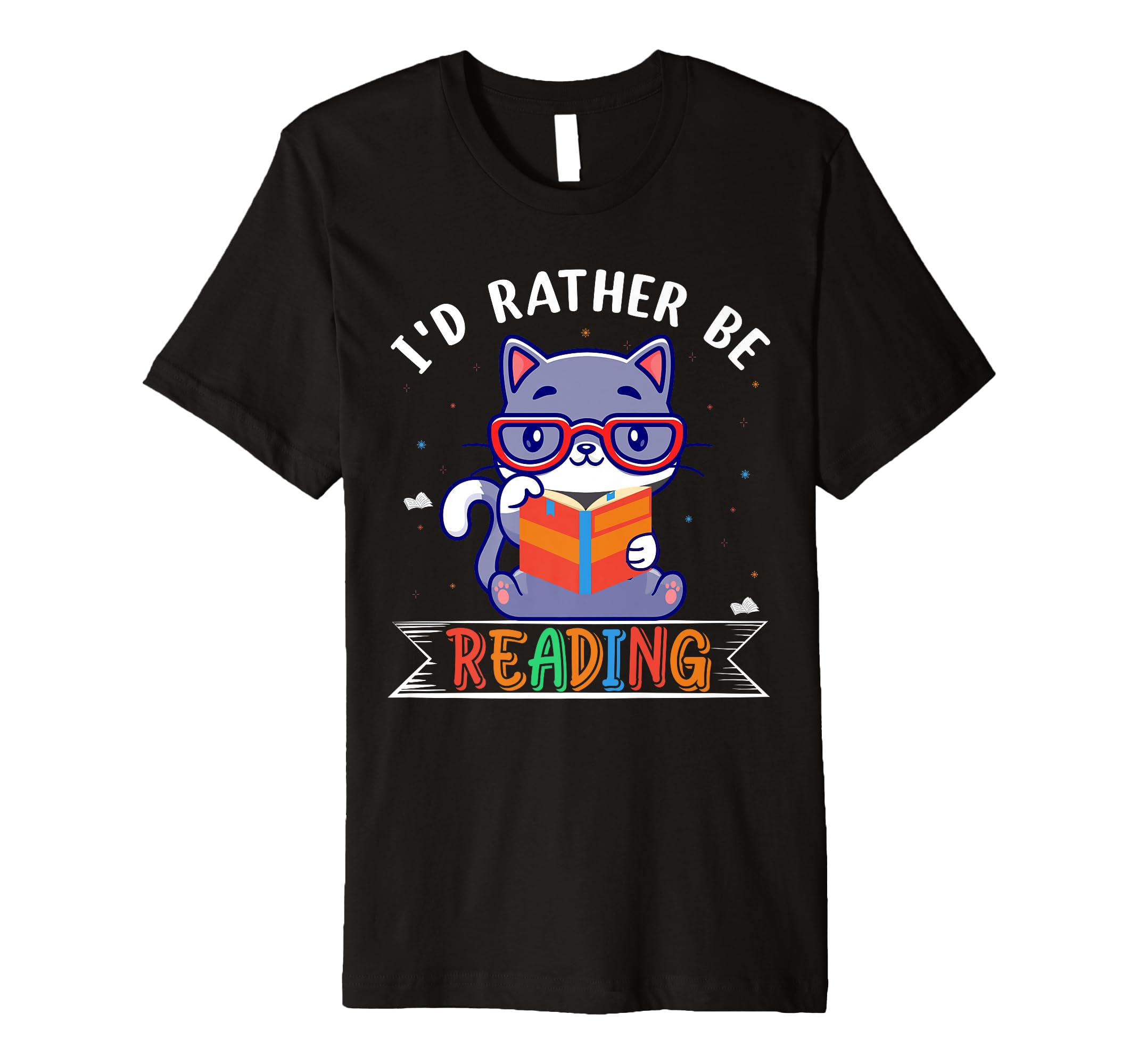 Id Rather Be Reading Books T-Shirt - Aesthetic Graphic Men Women - T-Shirt, Sweatshirt, Hoodie