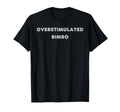 Overstimulated Bimbo Tees And Tanks T-Shirt - Custom Art Print Men Women - T-Shirt, Sweatshirt, Hoodie