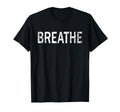 Breathe Deep Distressed Mindfulness T-Shirt - Fun Novelty Design Unisex - T-Shirt, Sweatshirt, Hoodie