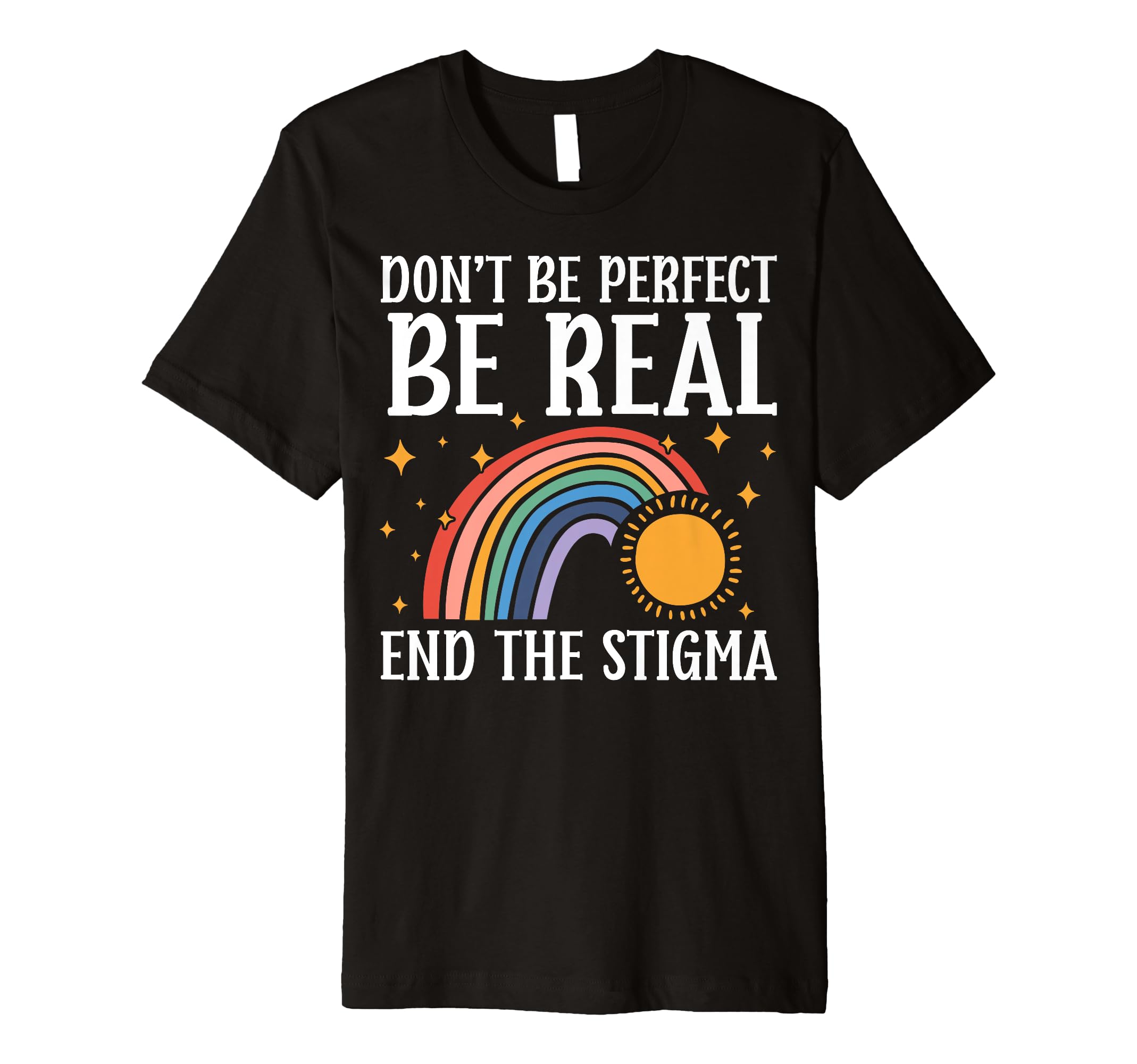 End Stigma Mental Health Awareness T-Shirt - Fun Novelty Design Unisex - T-Shirt, Sweatshirt, Hoodie