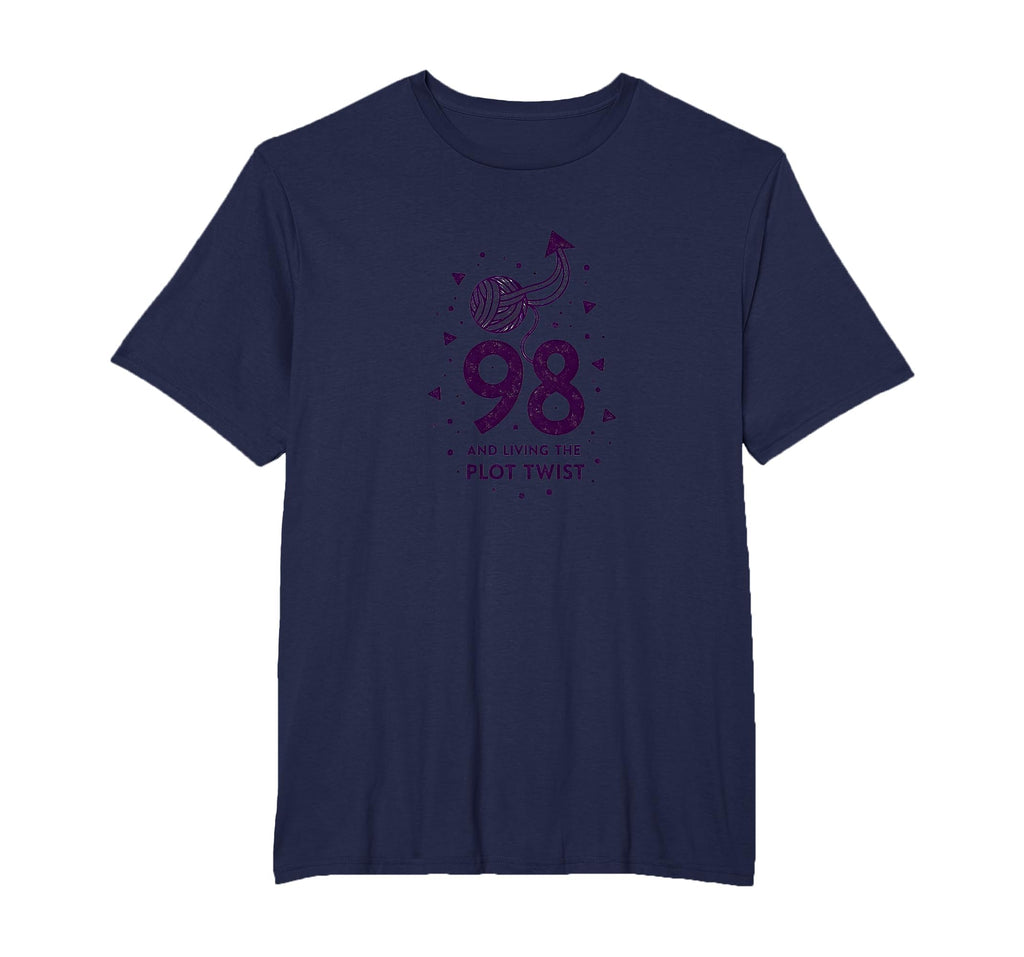 98 And Living Plot Twist Birthday Gift T-Shirt - Unique Graphic Unisex - T-Shirt, Sweatshirt, Hoodie