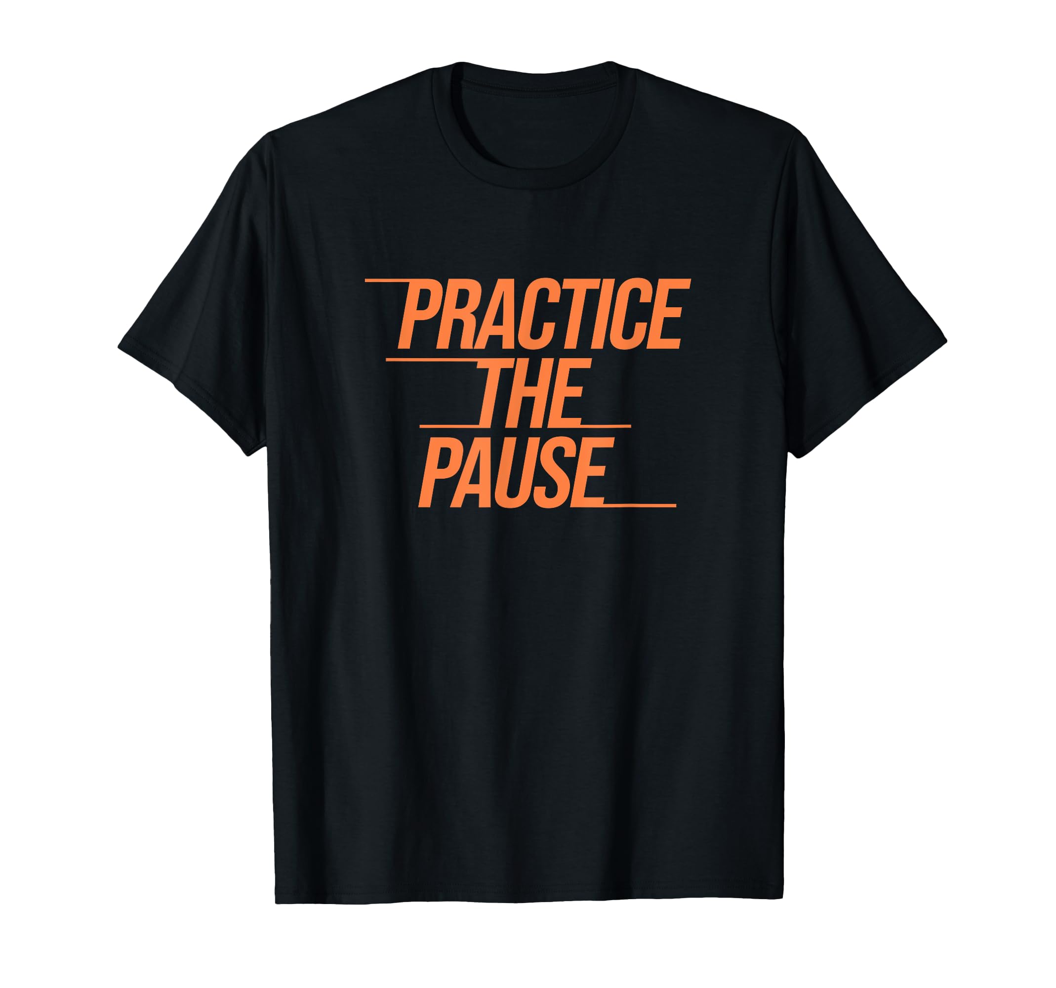 Mindfulness Gifts Practice Pause T-Shirt - Custom Art Print Unisex - T-Shirt, Sweatshirt, Hoodie
