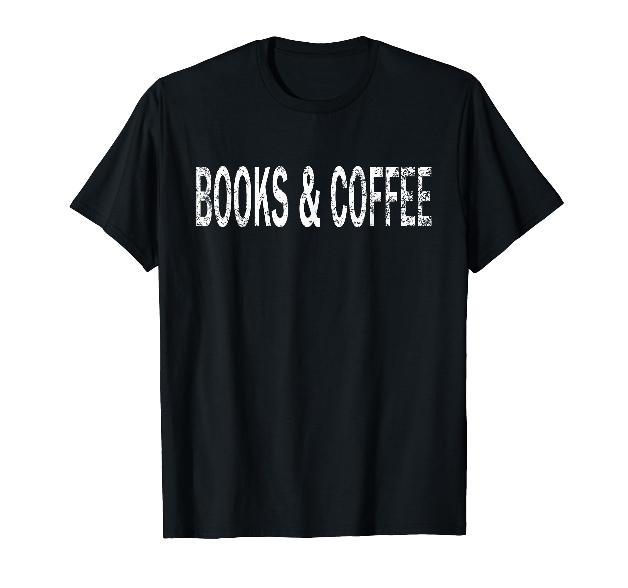 Books Coffee Distressed Bookworm T-Shirt - Trendy Graphic Men Women - T-Shirt, Sweatshirt, Hoodie