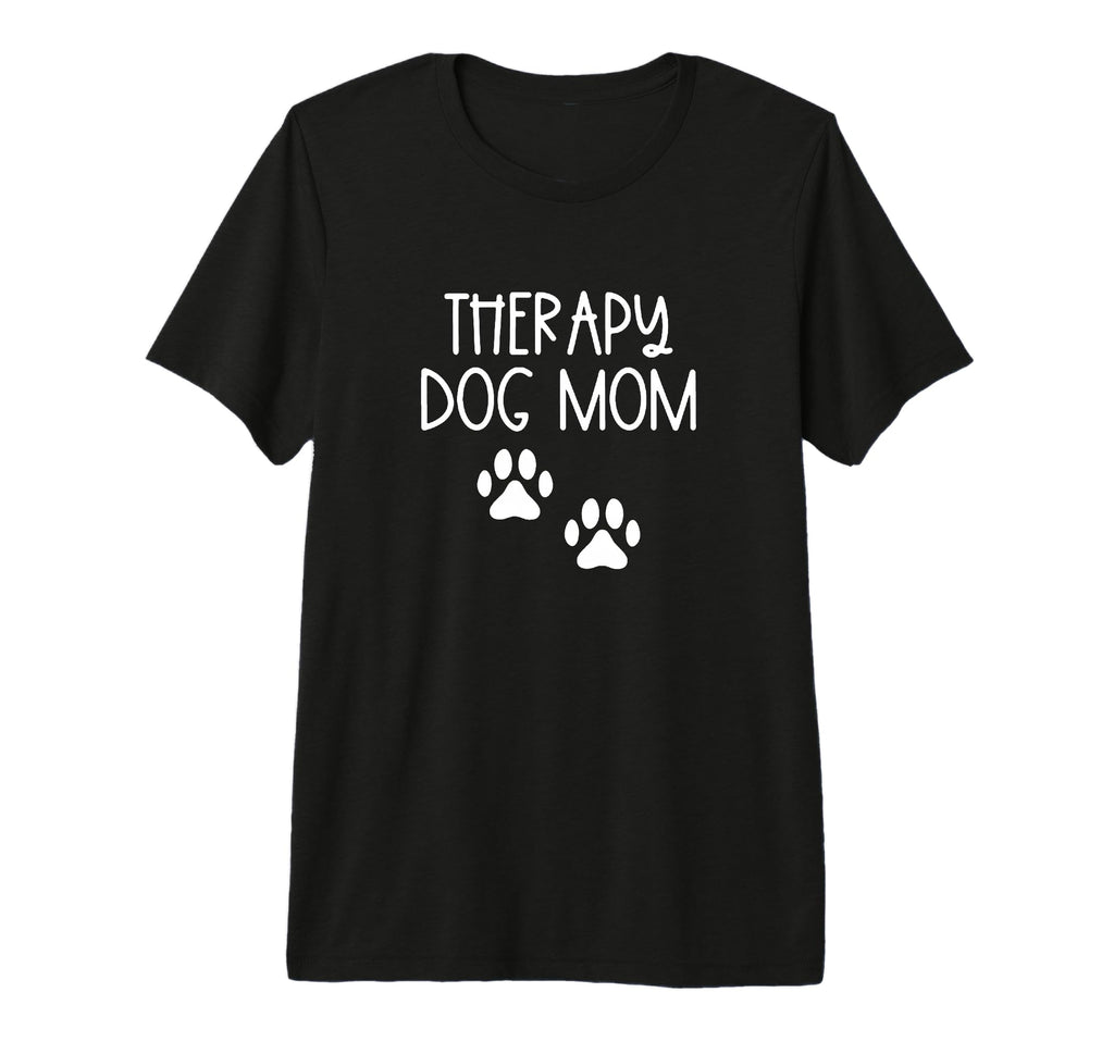Dog Mom Therapy Service Dog Pet T-Shirt - Casual Everyday Wear Men Women - T-Shirt, Sweatshirt, Hoodie
