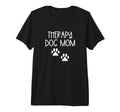 Dog Mom Therapy Service Dog Pet T-Shirt - Casual Everyday Wear Men Women - T-Shirt, Sweatshirt, Hoodie