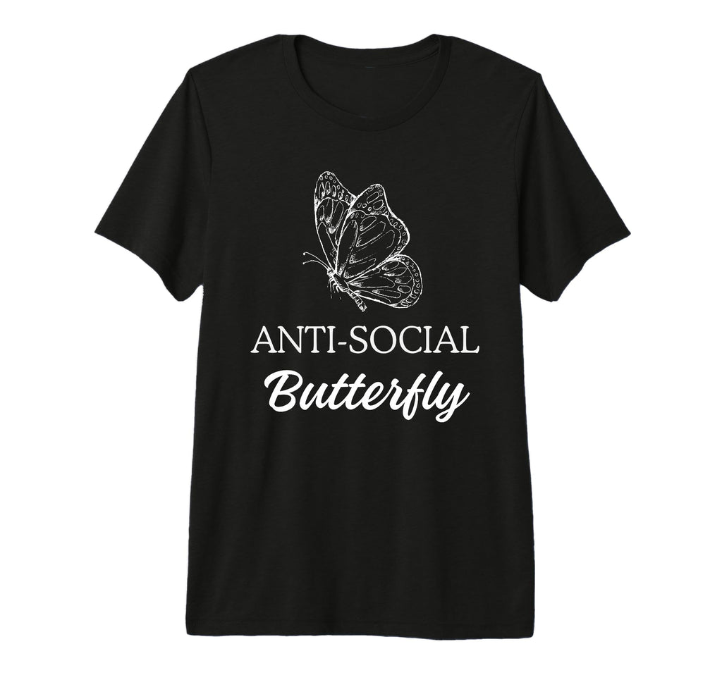Anti Social Butterfly Social T-Shirt - Novelty Apparel Men Women - T-Shirt, Sweatshirt, Hoodie