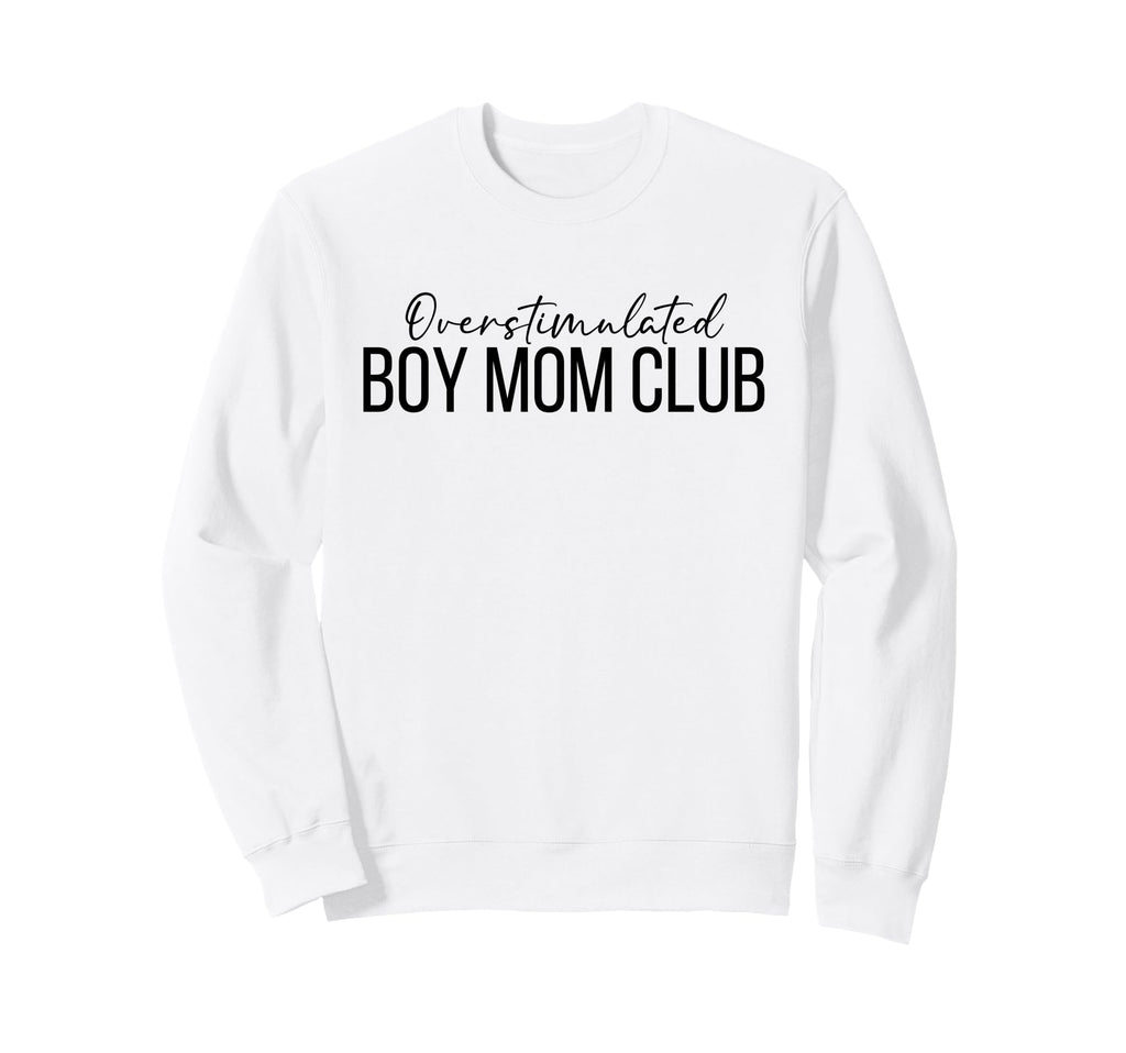 Overstimulated Mom Club Funny Mom Sweatshirt - Minimalist Print Men Women - T-Shirt, Sweatshirt, Hoodie