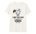 I Cant Keep Calm Im Going To Be T-Shirt - Fun Novelty Design Unisex - T-Shirt, Sweatshirt, Hoodie