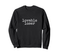 Funny Lovable Loser Book Movie Sweatshirt - Trendy Graphic for Adults - T-Shirt, Sweatshirt, Hoodie