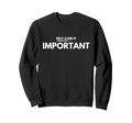 Self Care Reminder Sweatshirt - Custom Art Print Men Women - T-Shirt, Sweatshirt, Hoodie