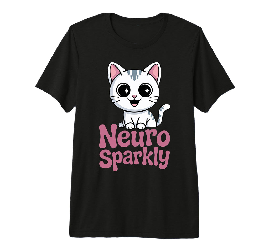 Neuro Sparkly Funny Neurodiverse Adhd T-Shirt - Trendy Graphic Unisex - T-Shirt, Sweatshirt, Hoodie