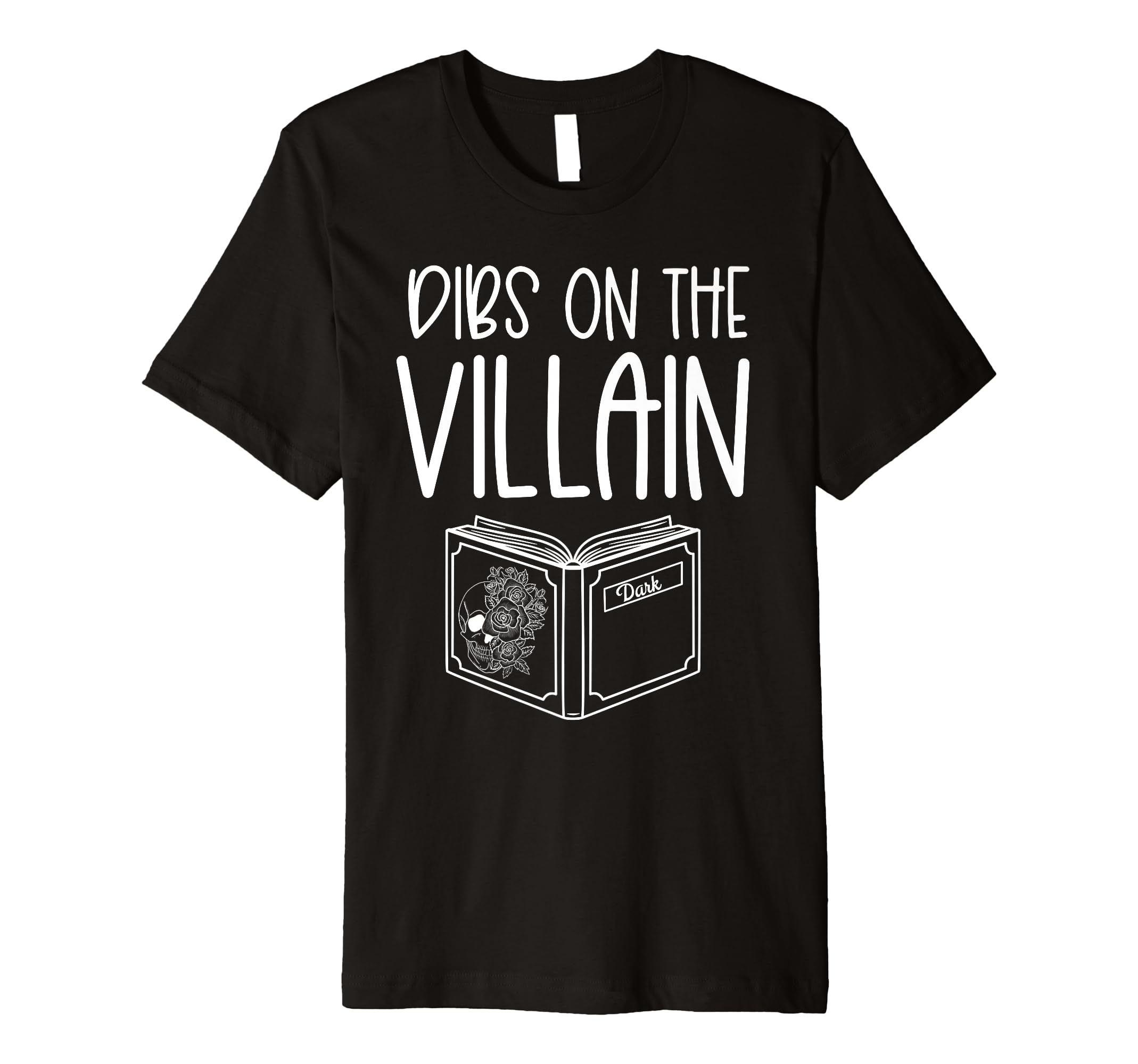 Dark Romance Reader Dibs Villain T-Shirt - Casual Everyday Wear Men Women - T-Shirt, Sweatshirt, Hoodie