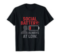 Social Battery Always Low Introvert T-Shirt - Novelty Apparel for Adults - T-Shirt, Sweatshirt, Hoodie