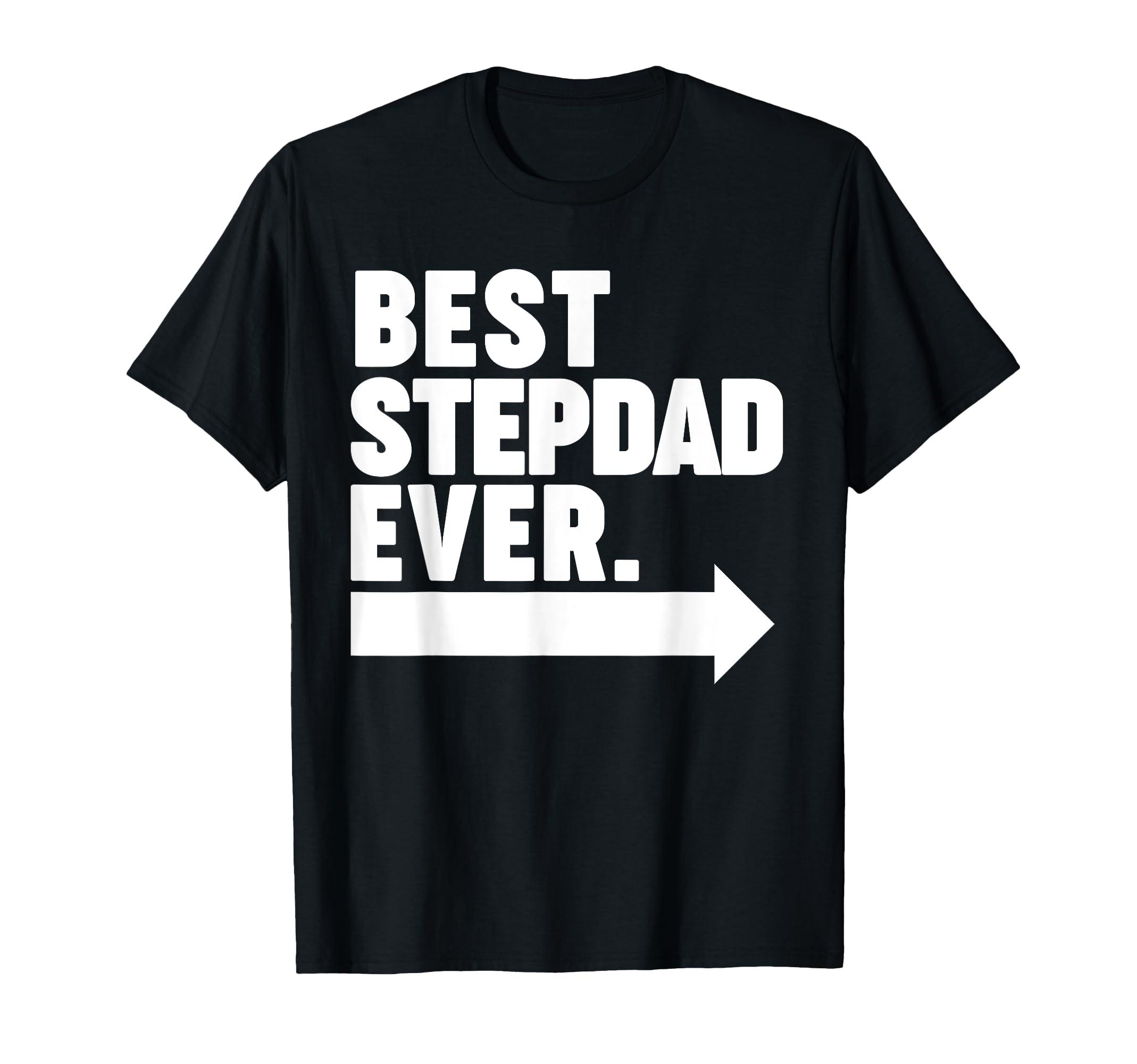 Best Step Dad Ever T-Shirt - Minimalist Print for Adults - T-Shirt, Sweatshirt, Hoodie