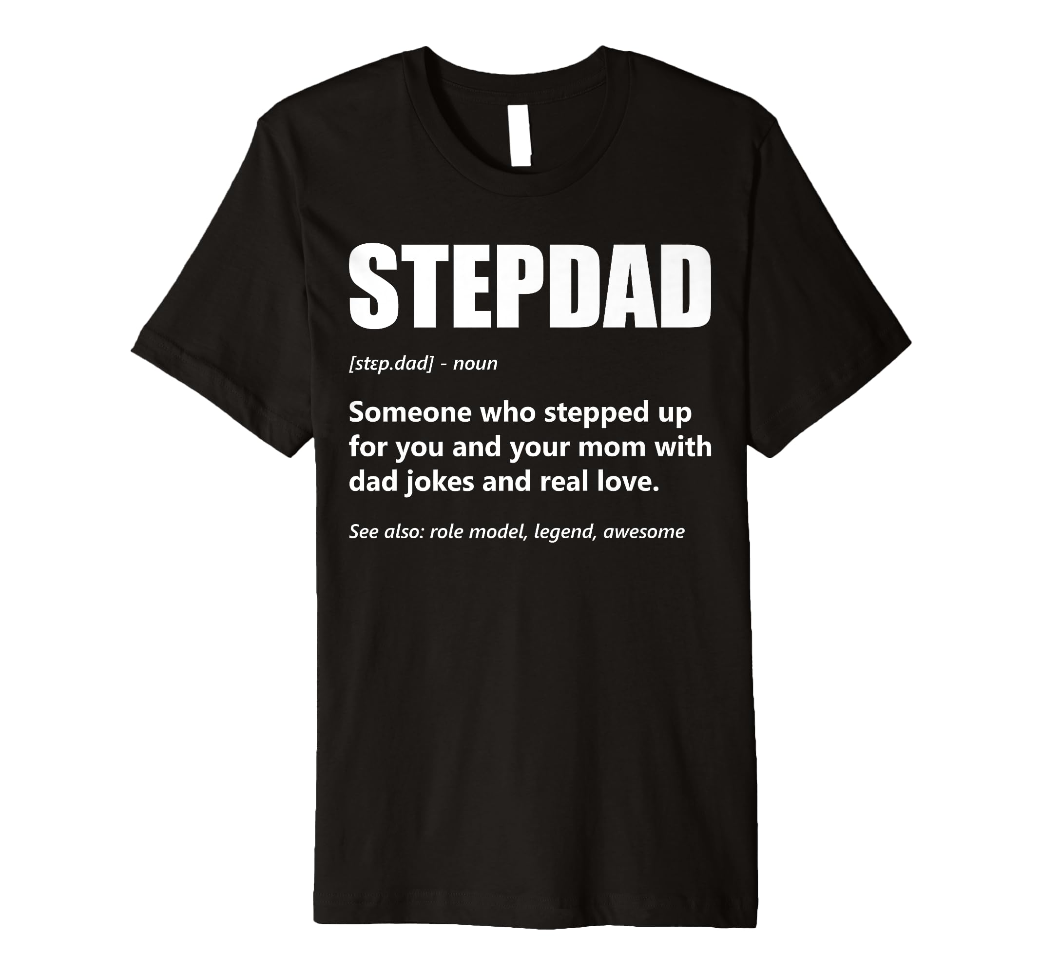 Mens Stepdad Definition Fathers Day Step T-Shirt - Unique Graphic Unisex - T-Shirt, Sweatshirt, Hoodie