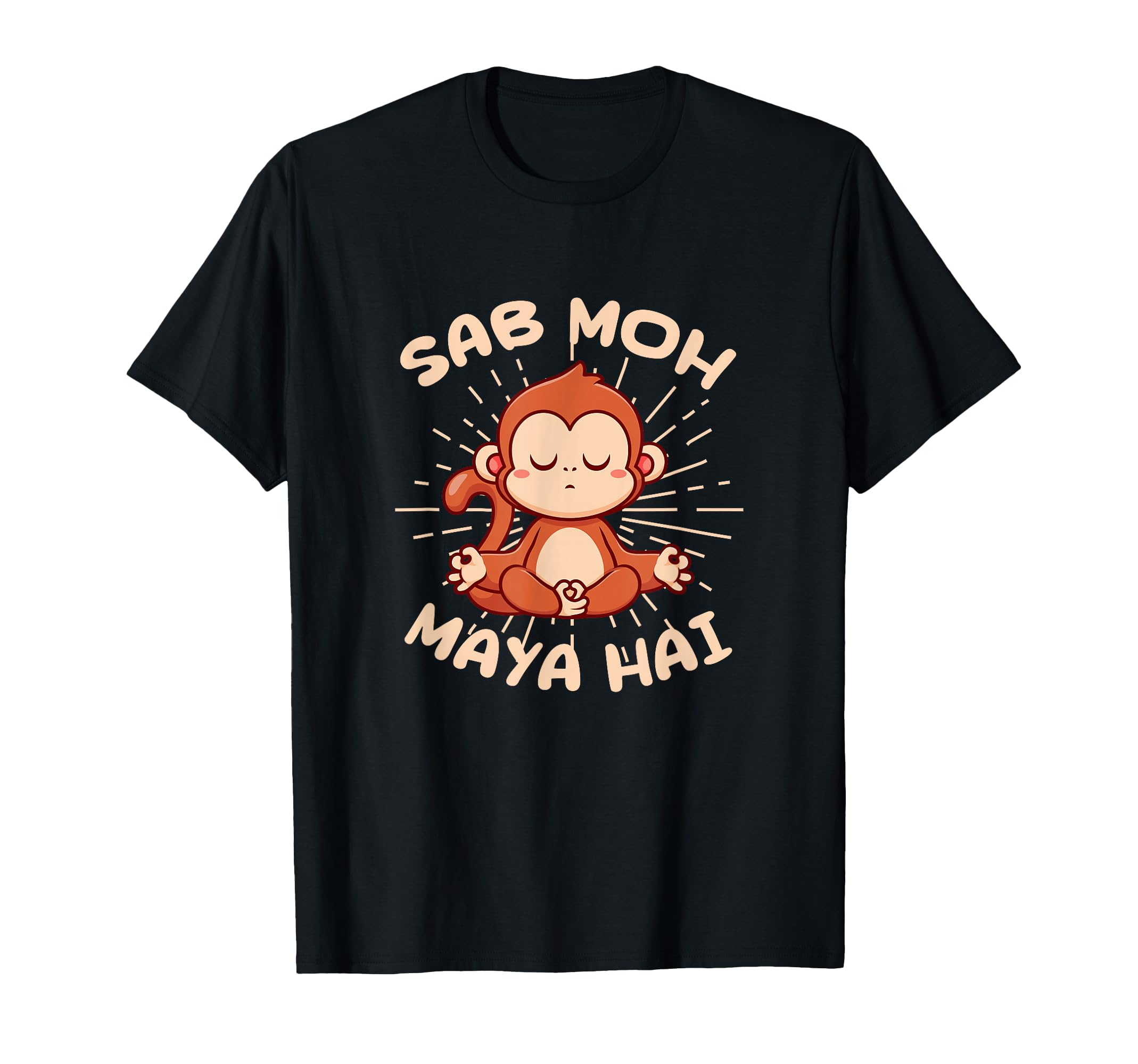 Sab Moh Maya Hai Hindi Meditation T-Shirt - Unique Graphic Men Women - T-Shirt, Sweatshirt, Hoodie