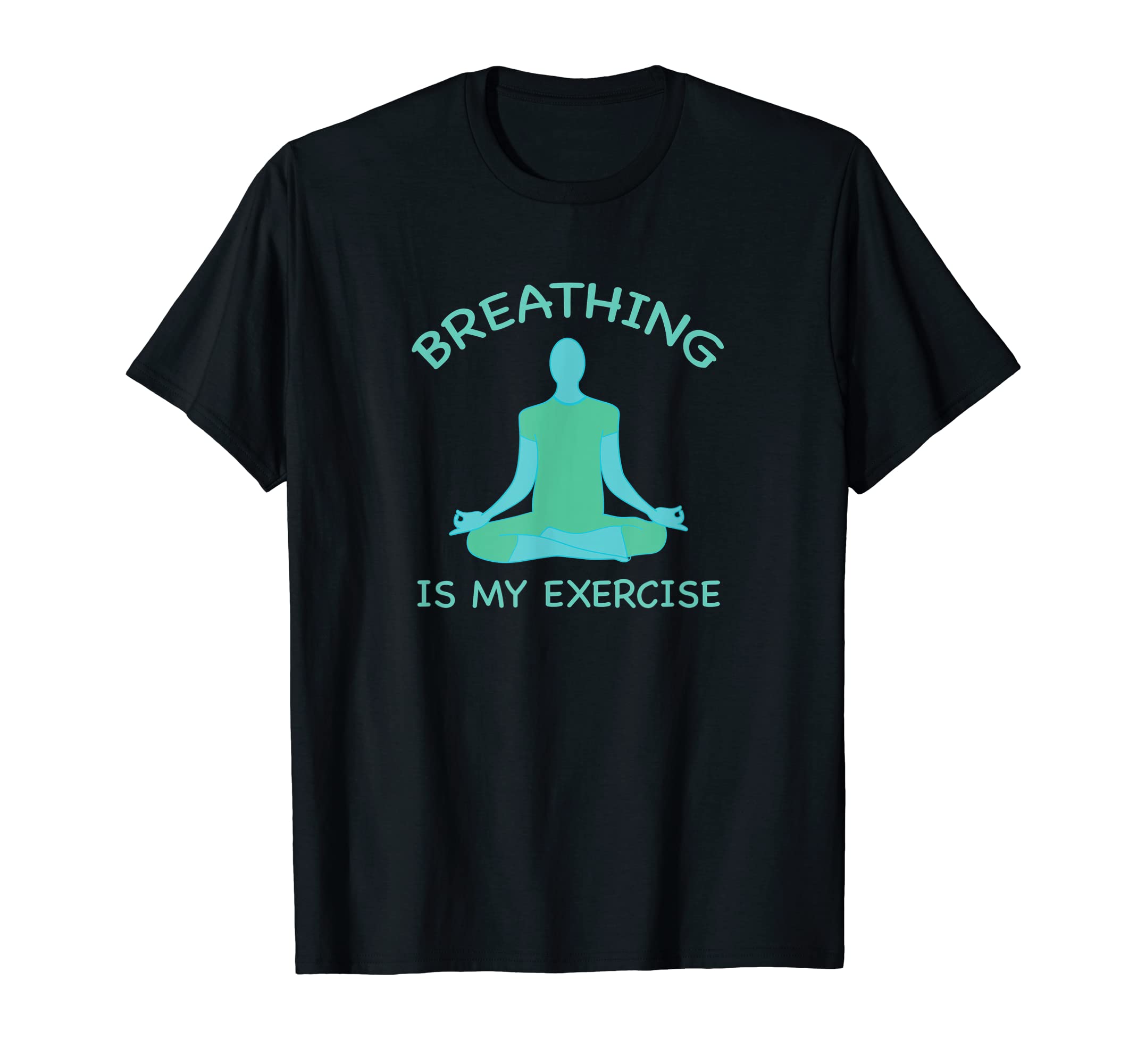 Meditation Zen Mindfulness Breathing T-Shirt - Graphic Print for Adults - T-Shirt, Sweatshirt, Hoodie