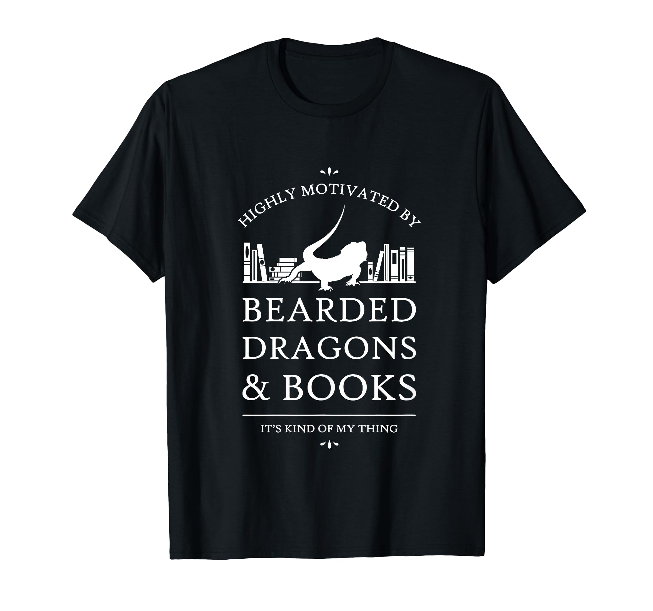 Highly Motivated Bearded Dragons And T-Shirt - Novelty Apparel Men Women - T-Shirt, Sweatshirt, Hoodie