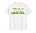 Funny Introverted Microgreens Farmer T-Shirt - Casual Everyday Wear Unisex - T-Shirt, Sweatshirt, Hoodie