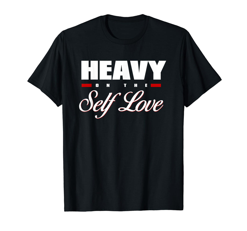 Heavy Self Love Self Care T-Shirt - Trendy Graphic for Adults - T-Shirt, Sweatshirt, Hoodie
