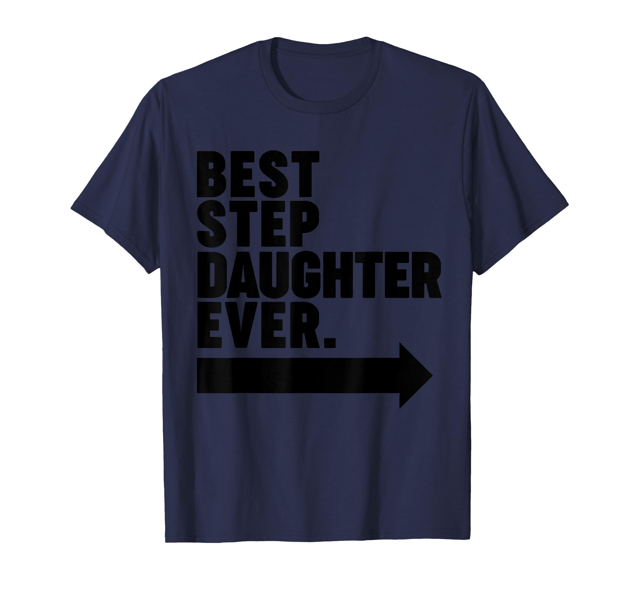 Best Step Daughter Ever T-Shirt - Trendy Graphic for Adults - T-Shirt, Sweatshirt, Hoodie