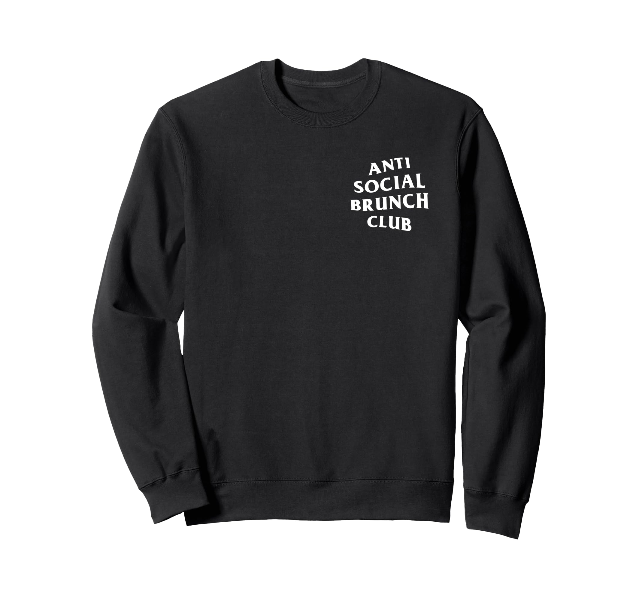 Anti Social Funny Introvert Sweatshirt - Fun Novelty Design Men Women - T-Shirt, Sweatshirt, Hoodie