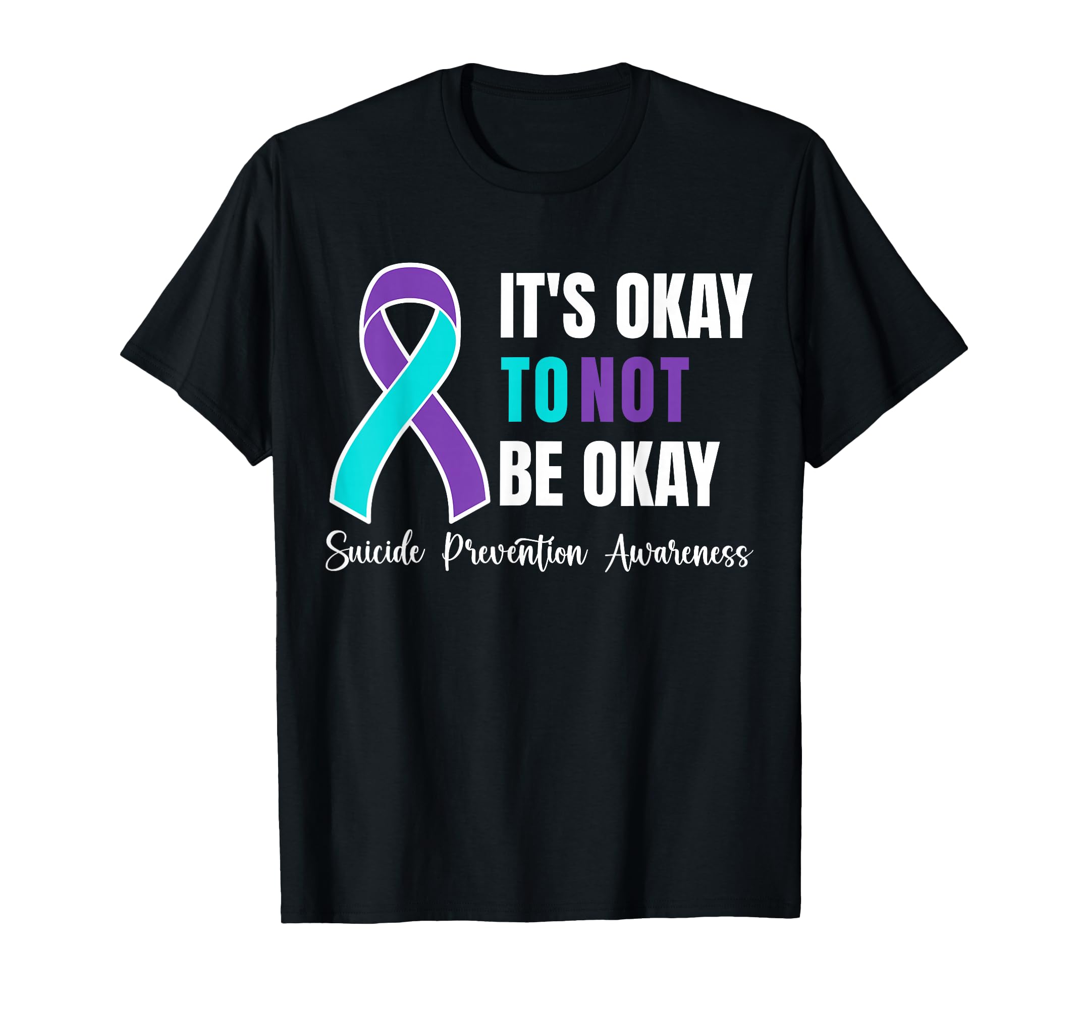 Its Okey To Not Be Okay Suicide T-Shirt - Streetwear Style Men Women - T-Shirt, Sweatshirt, Hoodie