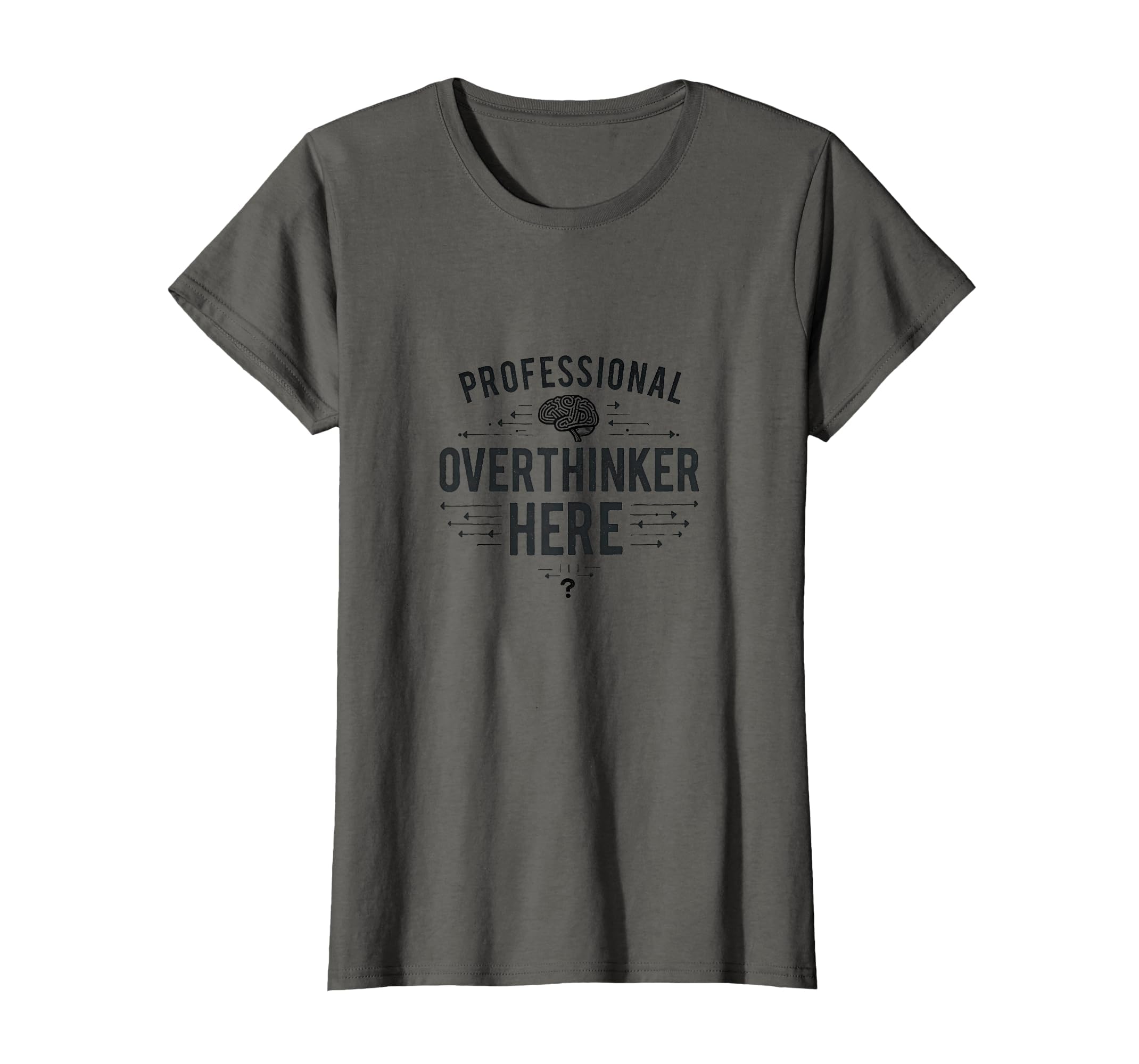 Professional Overthinker Here Sarcastic T-Shirt - Unique Graphic Unisex - T-Shirt, Sweatshirt, Hoodie