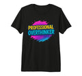Professional Overthinker Urban T-Shirt - Custom Art Print Men Women - T-Shirt, Sweatshirt, Hoodie