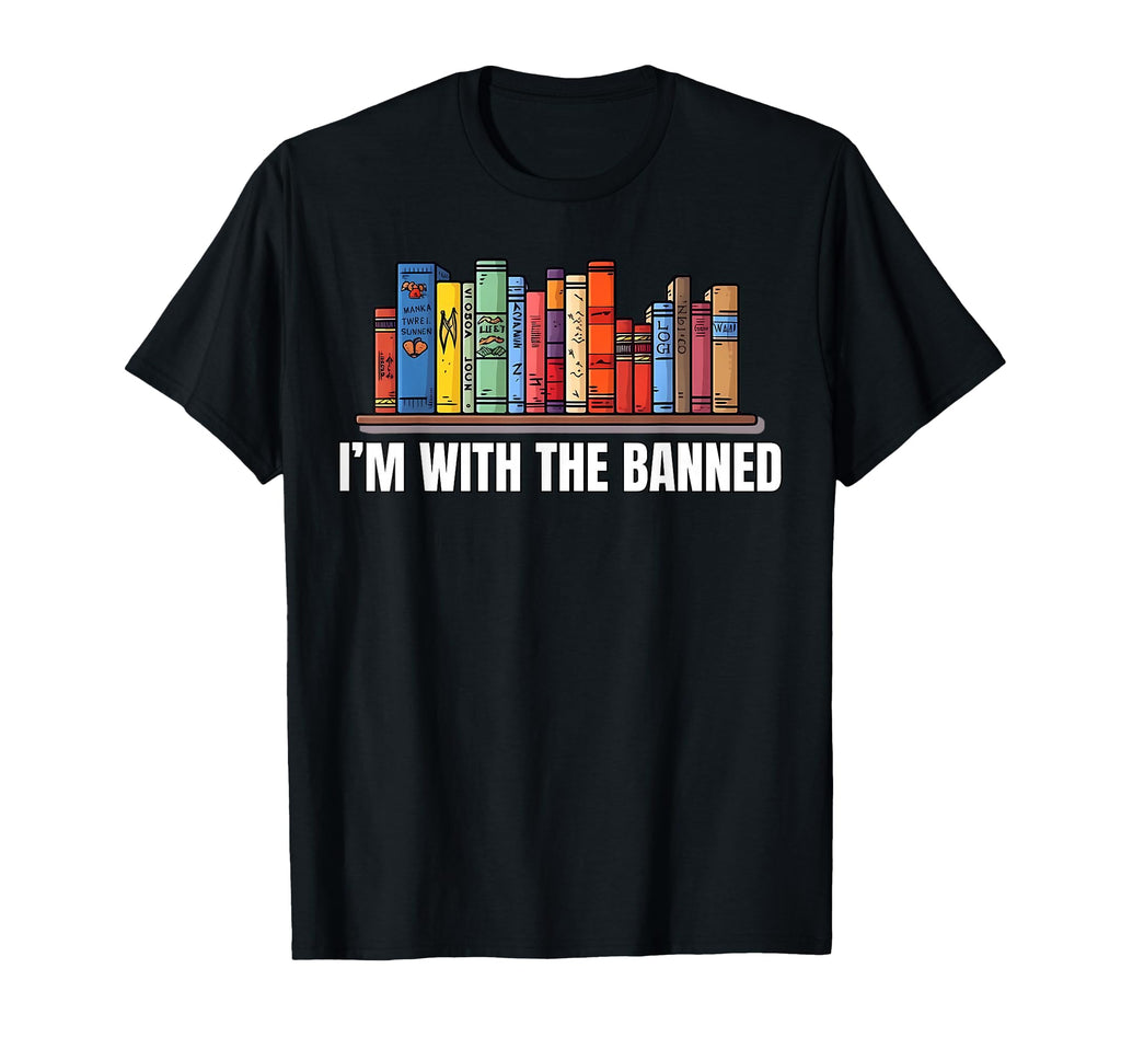 Im Banned Books I Read Books Book T-Shirt - Custom Art Print Men Women - T-Shirt, Sweatshirt, Hoodie