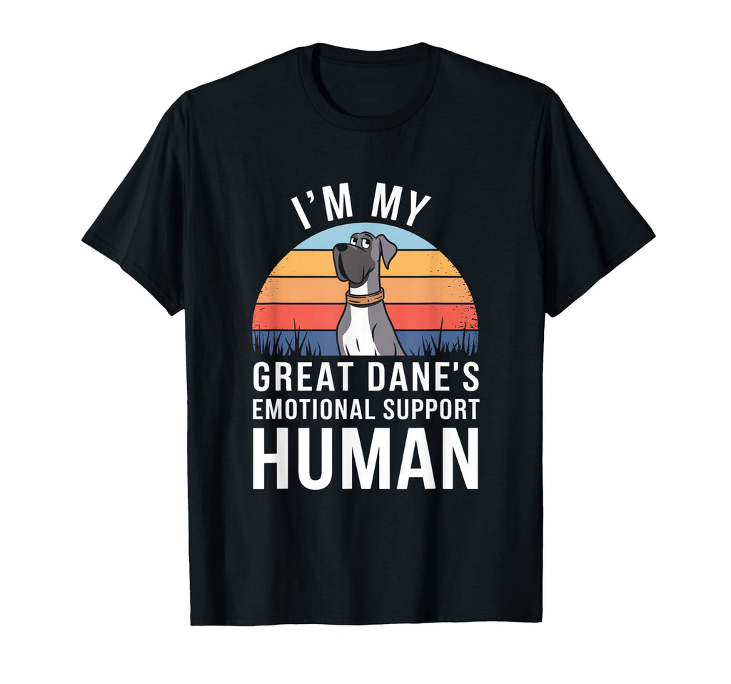Im My Great Danes Emotional Support Human T-Shirt - Novelty Apparel Unisex - T-Shirt, Sweatshirt, Hoodie