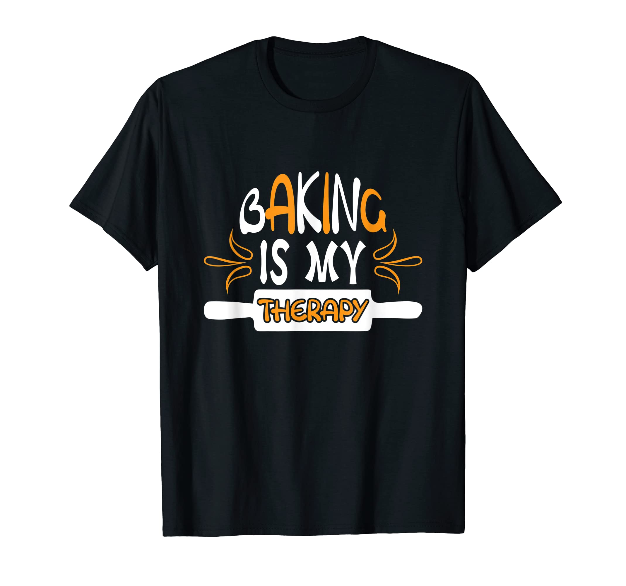 Baking Is My Therapy Cake Bakers T-Shirt - Novelty Apparel Men Women - T-Shirt, Sweatshirt, Hoodie