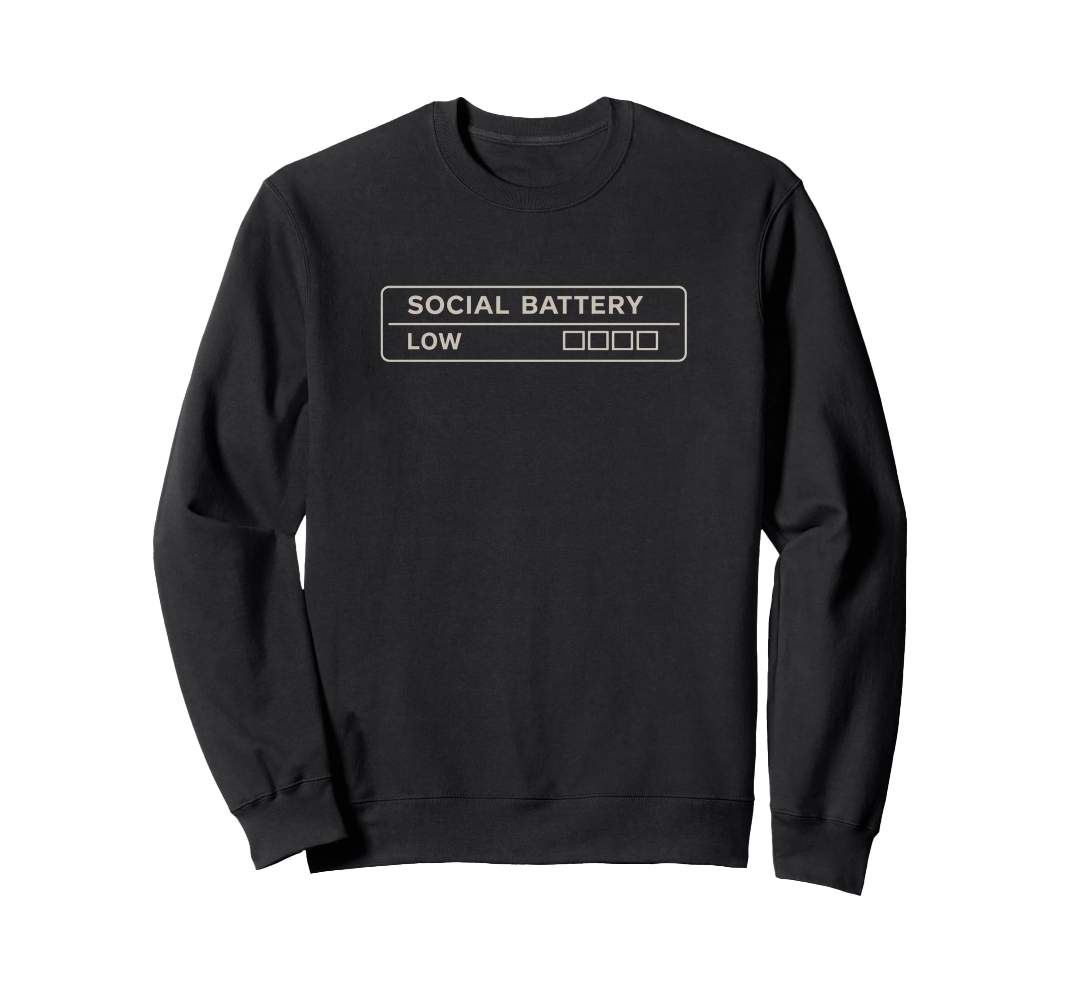 Social Battery Low Minimalist Sweatshirt - Unique Graphic Men Women - T-Shirt, Sweatshirt, Hoodie