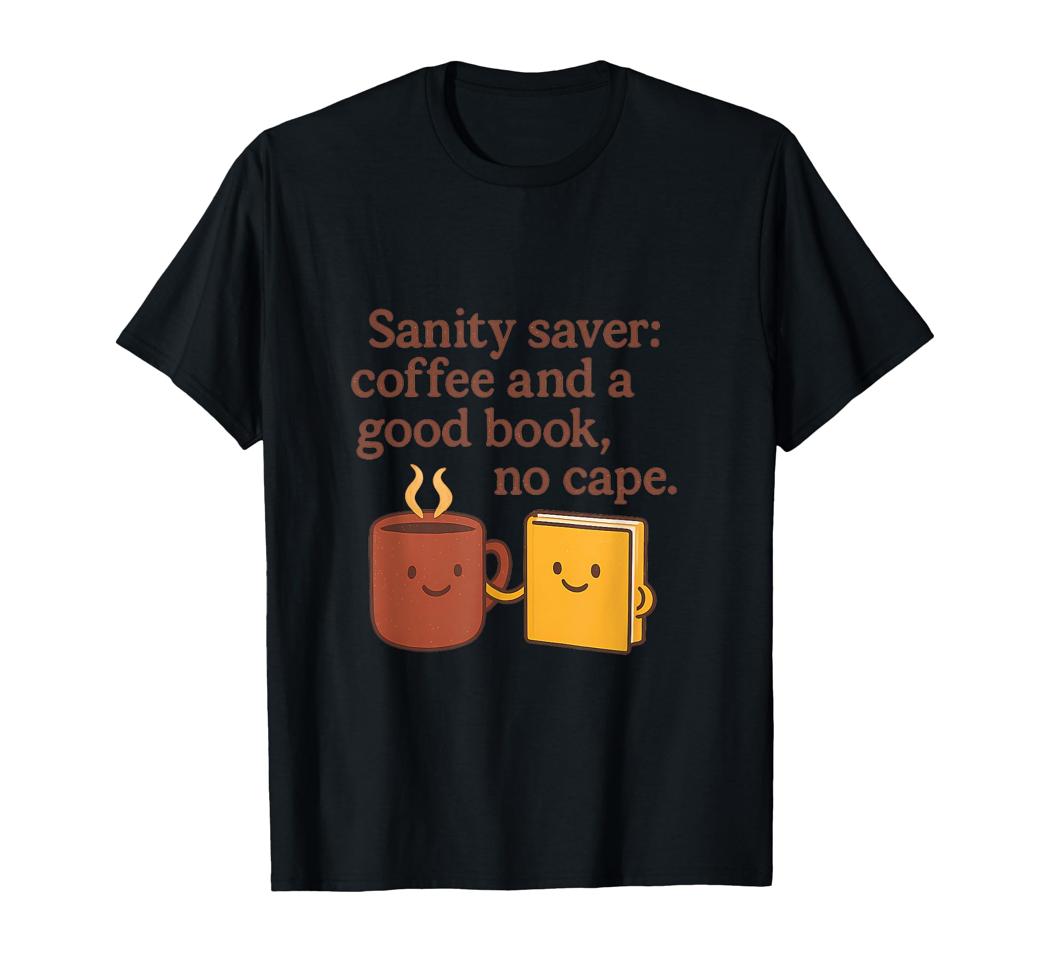 Sanity Saver Coffee And Book T-Shirt - Minimalist Print for Adults - T-Shirt, Sweatshirt, Hoodie